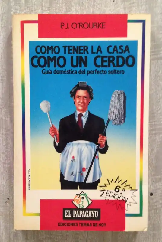 Económico COMO TENER LA CASA COMO UN CERDO, Guía Doméstica del perfecto Soltero