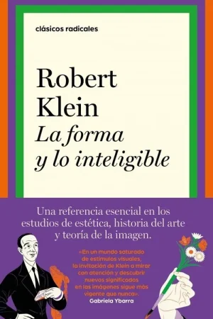 La Forma y lo Inteligible "Escritos sobre el Renacimiento y el Arte Moderno" Precio Bajo