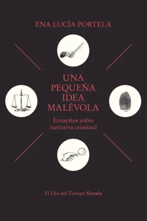 Compra Ahora Una Pequeña Idea Malévola "Ensayitos sobre Narrativa Criminal"