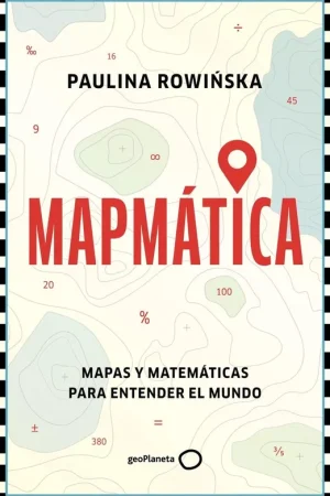 Mapmática "Mapas y Matemáticas para Entender el Mundo" Última Oportunidad